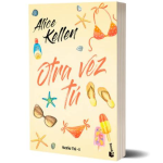 Otra Vez Tú - Alice Kellen - Booket