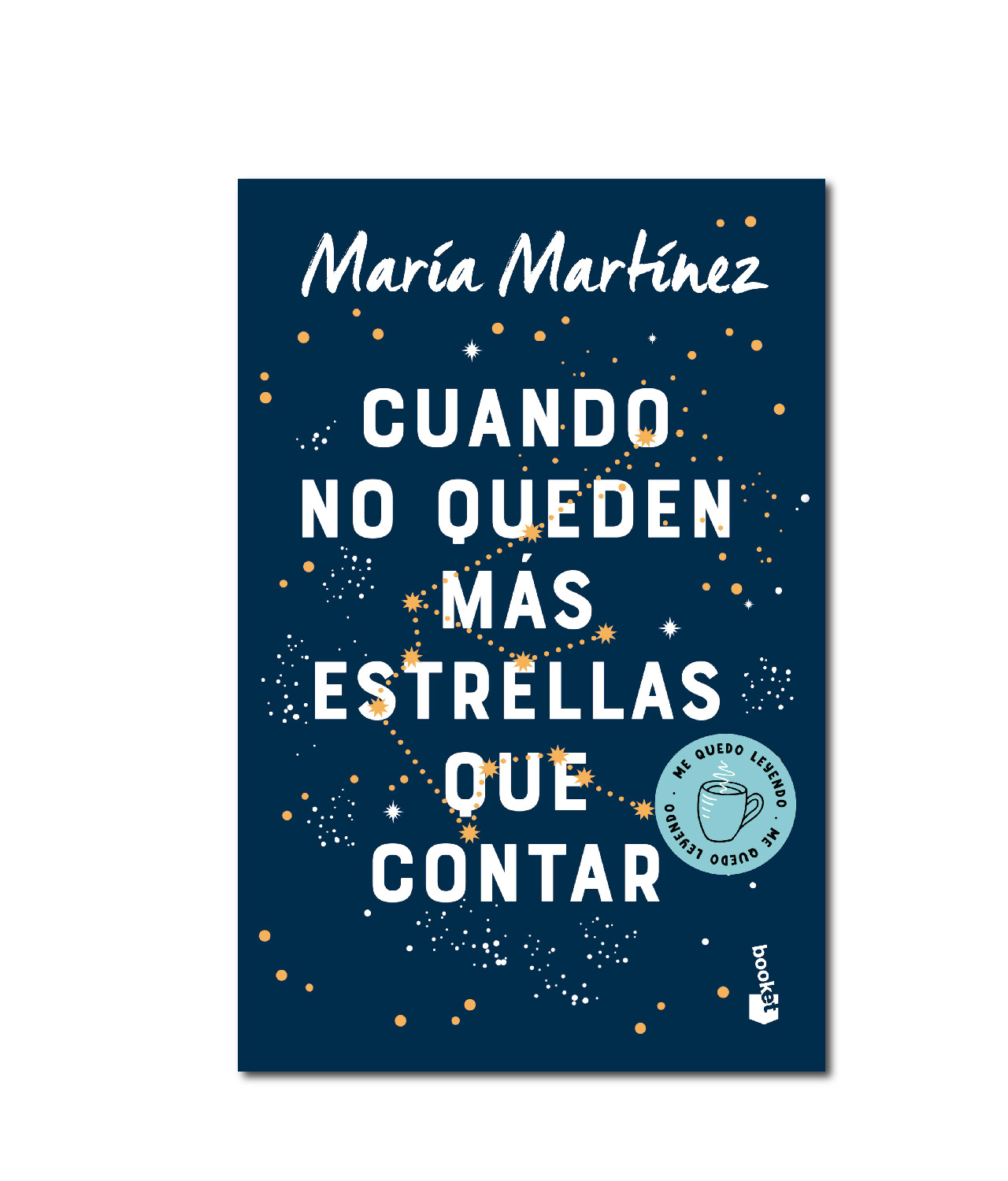 Cuando no queden más estrellas que contar - María Martínez, de María  Martínez. Serie N/a Editorial Booket, tapa blanda en español, 2023