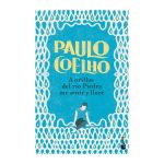 A orillas del Río Piedra me senté y lloré - Paulo Coello
