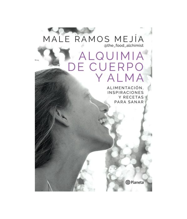Alquimia De Cuerpo Y Alma - Male Ramos Mejía