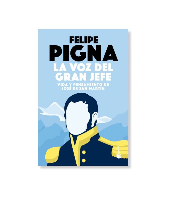 La voz del gran jefe - San Martín - Felipe Pigna - Cronishop