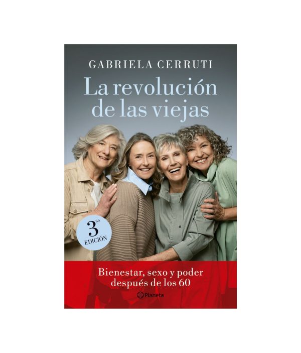 La revolución de las viejas. Nueva edición - Gabriela Cerruti