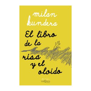 El libro de la risa y el olvido - Milan Kundera